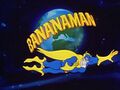 BananaMan Introduction Shot.JPG